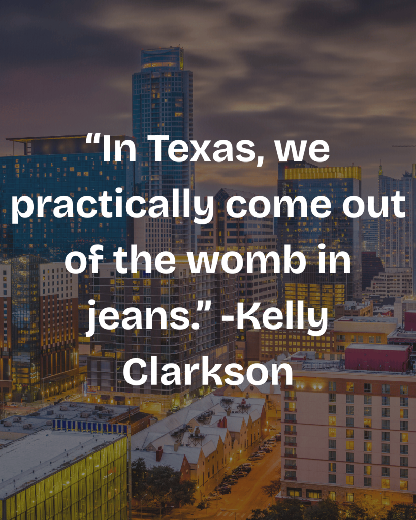 Texas quotes capture the spirit of the state