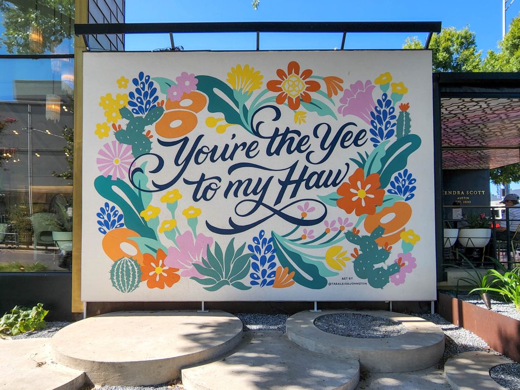 Youre the Yee to My Haw mural on South Congress Austin